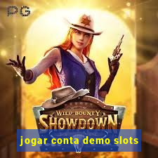 jogar conta demo slots